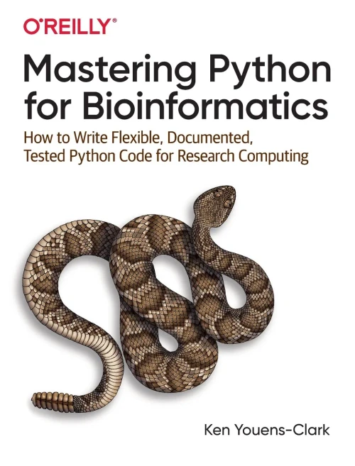Mastering Python For Bioinformatics: How To Write Flexible, Documented, Tested Python Code For Research Computing