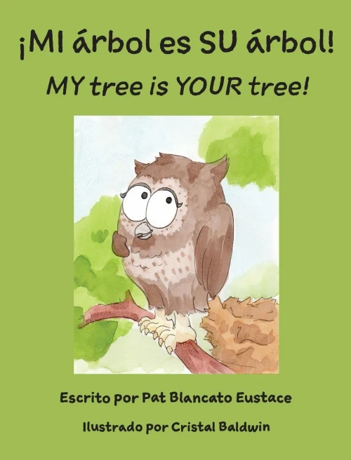¡Mi áRbol Es Su áRbol! / My Tree Is Your Tree! (Spanish And English Edition) (Spanish Edition) - 9781946702531