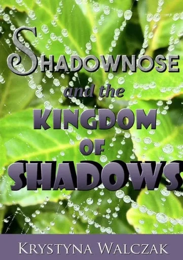 Shadownose And The Kingdom Of Shadows