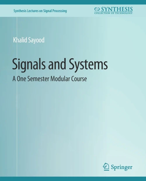 Signals And Systems: A One Semester Modular Course (Synthesis Lectures On Signal Processing)