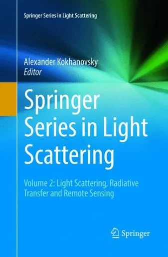 Springer Series In Light Scattering: Volume 2: Light Scattering, Radiative Transfer And Remote Sensing