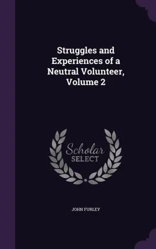 Struggles And Experiences Of A Neutral Volunteer, Volume 2