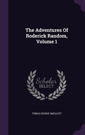 The Adventures Of Roderick Random, Volume 1