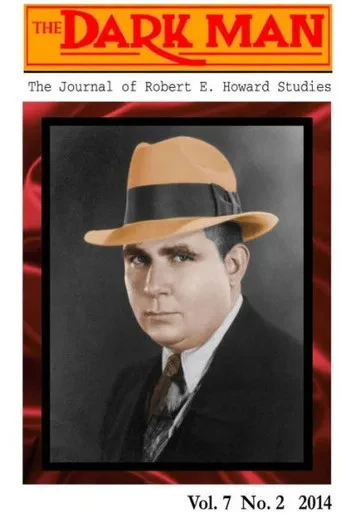 The Dark Man: The Journal Of Robert E. Howard Studies