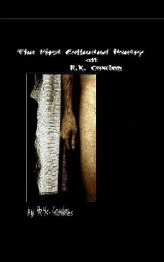 The First Collected Poetry Of R.K. Cowles {Cover #2}