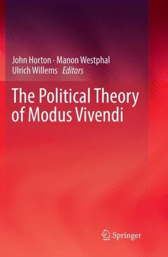 The Political Theory Of Modus Vivendi