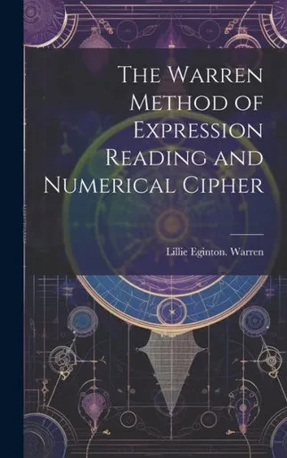 The Warren Method Of Expression Reading And Numerical Cipher