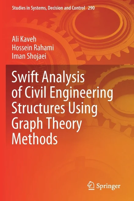 Swift Analysis Of Civil Engineering Structures Using Graph Theory Methods (Studies In Systems, Decision And Control)