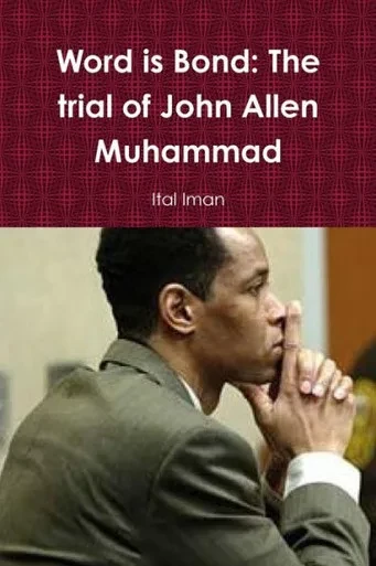 Word Is Bond: The Trial Of John Allen Muhammad