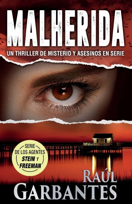 Malherida: Un Thriller De Misterio Y Asesinos En Serie (Agentes Del Fbi Julia Stein Y Hans Freeman) (Spanish Edition)