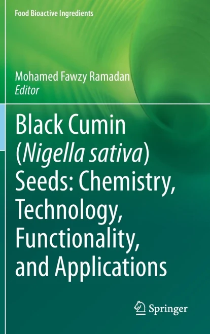 Black Cumin (Nigella Sativa) Seeds: Chemistry, Technology, Functionality, And Applications (Food Bioactive Ingredients)