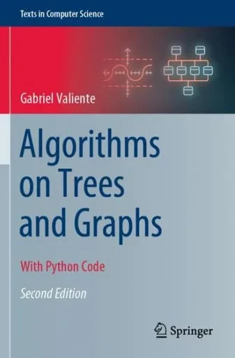 Algorithms On Trees And Graphs: With Python Code (Texts In Computer Science)