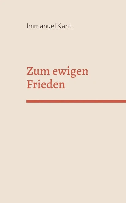Zum Ewigen Frieden (German Edition)