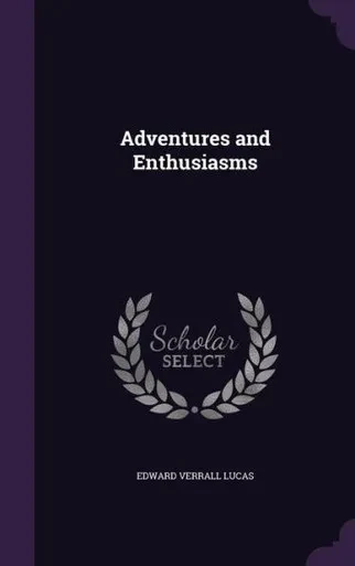 Adventures And Enthusiasms