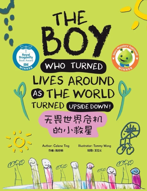The Boy Who Turned Lives Around As The World Turned Upside Down! (English And Simplified Chinese Edition) - 9781543763119