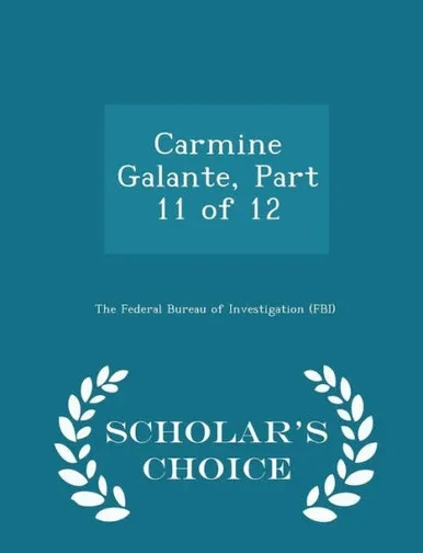 Carmine Galante, Part 11 Of 12 - Scholar's Choice Edition