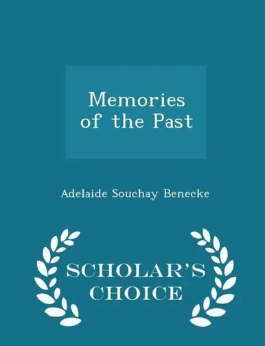 Memories Of The Past - Scholar's Choice Edition