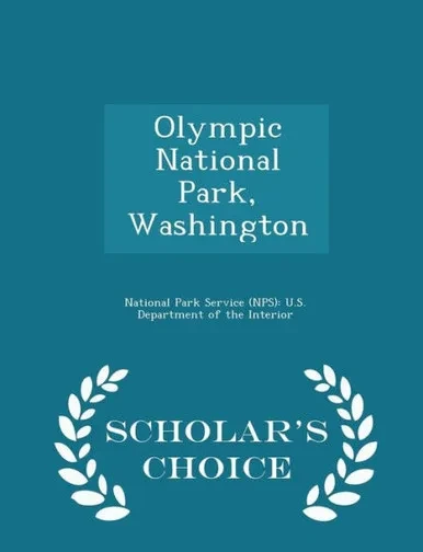 Olympic National Park, Washington - Scholar's Choice Edition