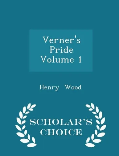 Verner's Pride Volume 1 - Scholar's Choice Edition