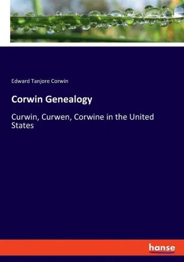 Corwin Genealogy: Curwin, Curwen, Corwine In The United States