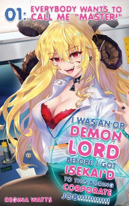 I Was An Op Demon Lord Before I Got Isekai'D To This Boring Corporate Job!: Episode 1: Everybody Wants To Call Me "Master!"
