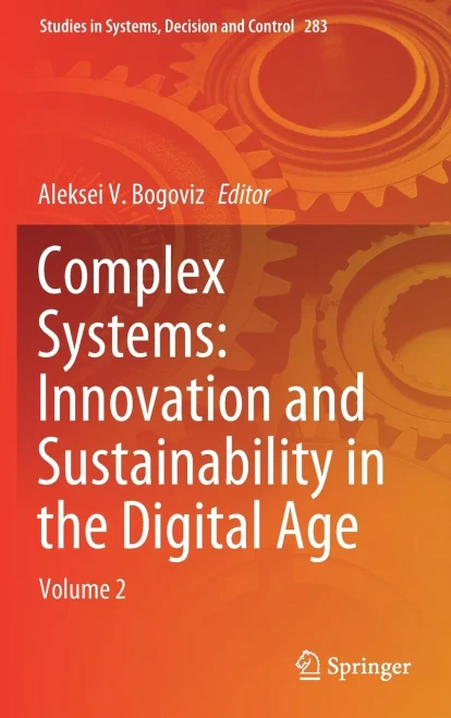 Complex Systems: Innovation And Sustainability In The Digital Age: Volume 2 (Studies In Systems, Decision And Control, 283)
