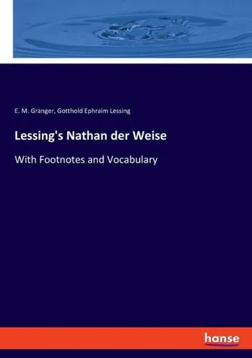 Lessing's Nathan Der Weise: With Footnotes And Vocabulary (German Edition)