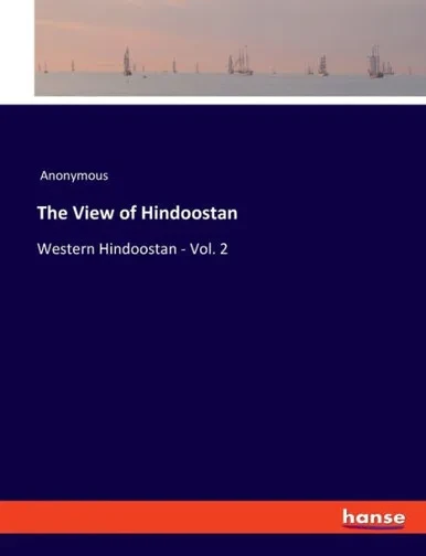 The View Of Hindoostan: Western Hindoostan - Vol. 2