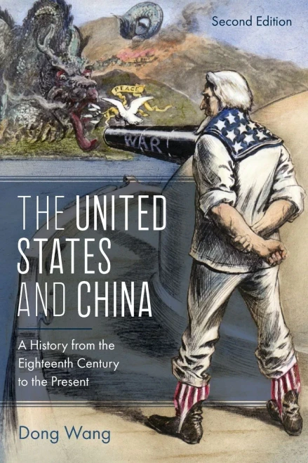 The United States And China: A History From The Eighteenth Century To The Present, Second Edition (Asia/Pacific/Perspectives)