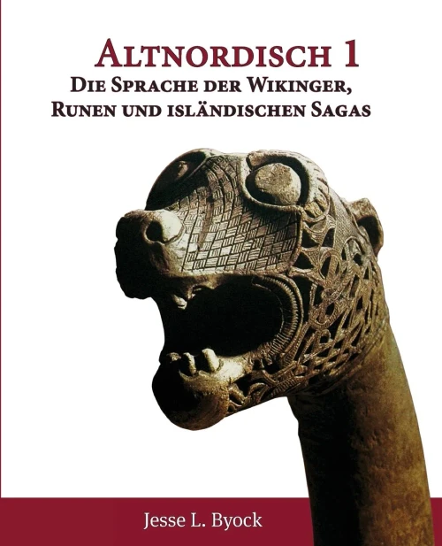 Altnordisch 1: Die Sprache Der Wikinger, Runen Und Islã¤Ndischen Sagas (Viking Language Old Norse Icelandic) (German Edition)