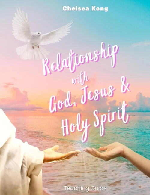 Relationship With God, Jesus, And Holy Spirit: Teaching Guide (Relationship With God, Jesus, And Holy Spirit Teaching Series)