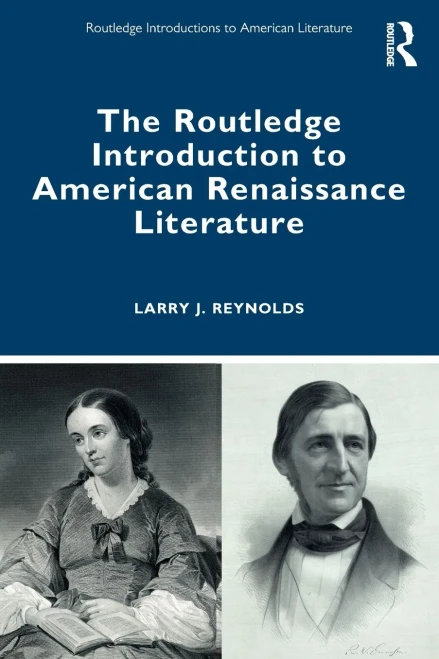 The Routledge Introduction To American Renaissance Literature (Routledge Introductions To American Literature) - 9781138806559