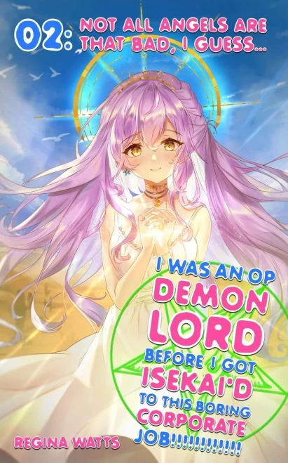 I Was An Op Demon Lord Before I Got Isekai'D To This Boring Corporate Job!: Episode 2: Not All Angels Are That Bad, I Guess...