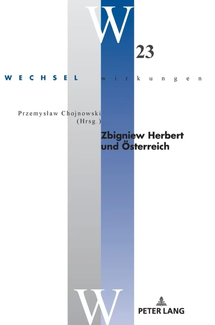 Zbigniew Herbert Und Österreich (Wechselwirkungen) (German Edition)