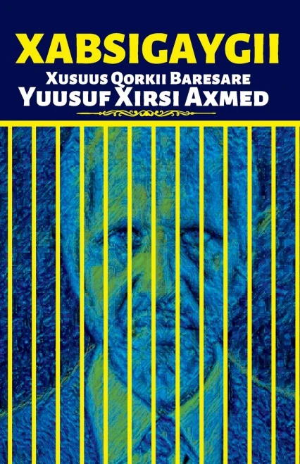 Xabsigaygii: Xusuus Qorkii Baresare Yuusuf Xirsi Axmed (Somali Edition)