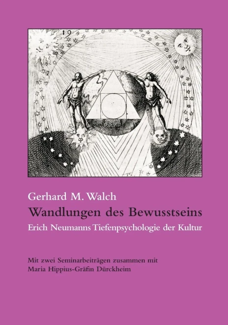 Wandlungen Des Bewusstseins: Erich Neumanns Tiefenpsychologie Der Kultur (German Edition)