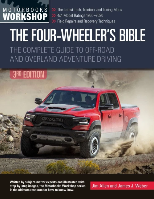 The Four-Wheeler'S Bible: The Complete Guide To Off-Road And Overland Adventure Driving, Revised & Updated (Motorbooks Workshop)