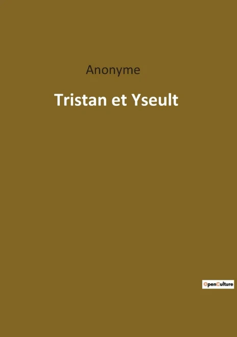 Tristan Et Yseult (French Edition)