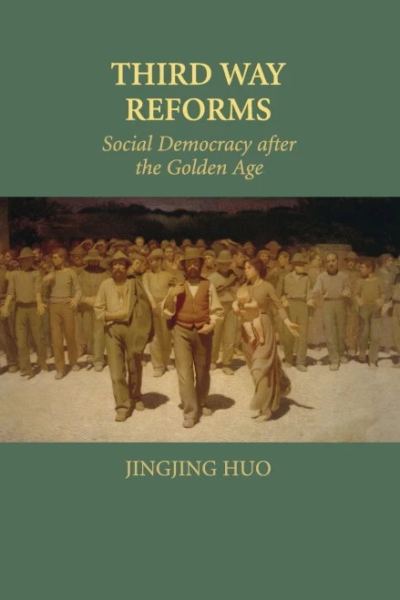 Third Way Reforms: Social Democracy After The Golden Age