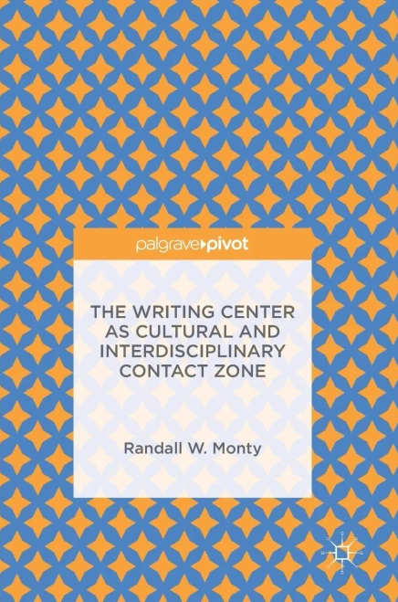 The Writing Center As Cultural And Interdisciplinary Contact Zone