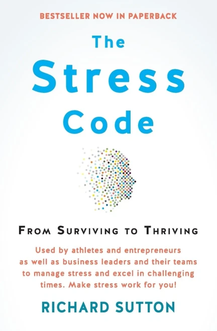 The Stress Code: From Surviving To Thriving