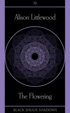 The Flowering (Black Shuck Shadows)