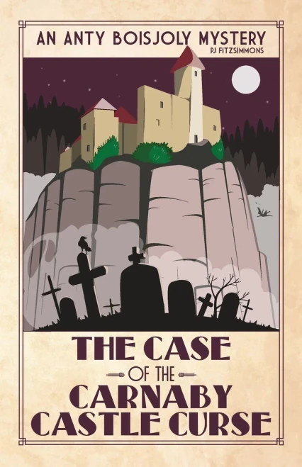 The Case Of The Carnaby Castle Curse (Anty Boisjoly Mysteries)