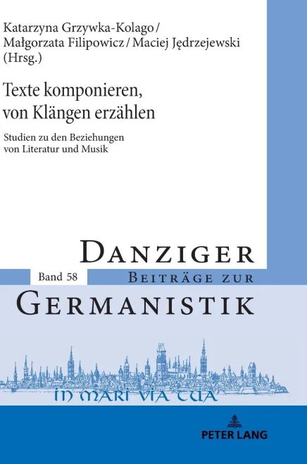 Texte Komponieren, Von Klängen Erzählen (Danziger Beiträge Zur Germanistik) (German Edition)