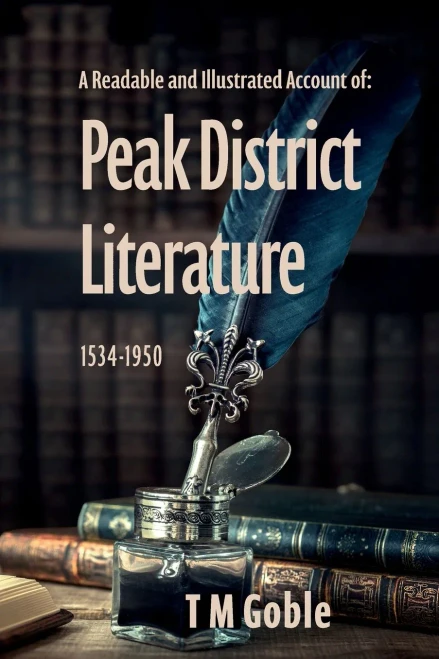 A Readable, Illustrated Account Of Peak District Literature 1534-1950