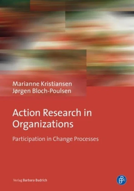 Action Research In Organizations: Participation In Change Processes