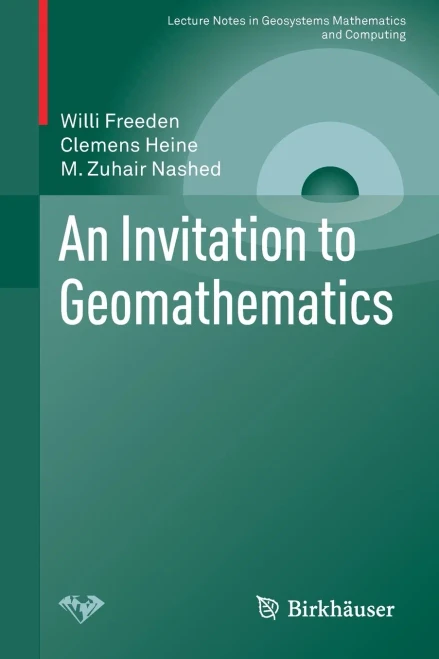 An Invitation To Geomathematics (Lecture Notes In Geosystems Mathematics And Computing)