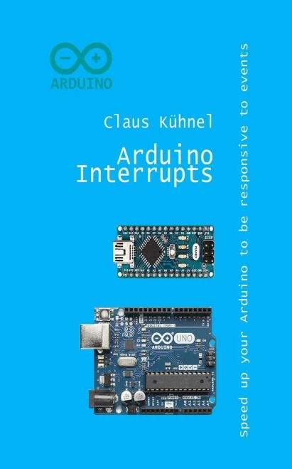 Arduino Interrupts: Speed Up Your Arduino To Be Responsive To Events