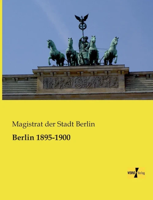 Berlin 1895-1900 (German Edition)