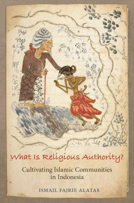 What Is Religious Authority?: Cultivating Islamic Communities In Indonesia (Princeton Studies In Muslim Politics, 85) - 9780691204314